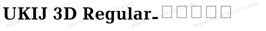 UKIJ 3D Regular字体转换
